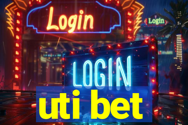 uti bet